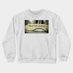 City of San Dimas, San Dimas, California by Mistah Wilson Crewneck Sweatshirt